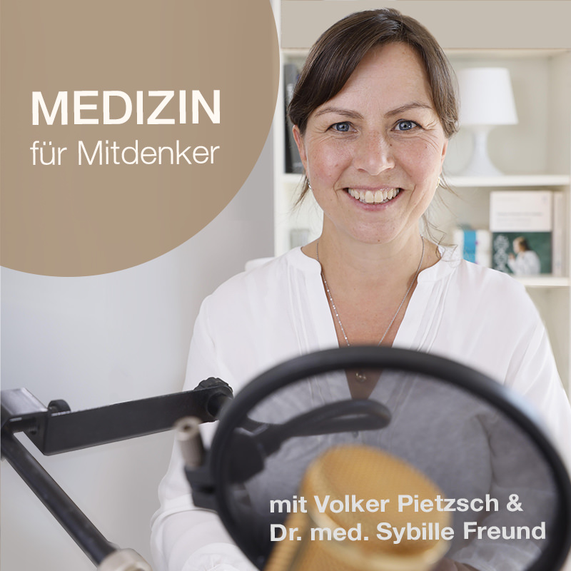 Medizin für Mitdenker: der etwas andere Gesundheits-Podcast mit Volker Pietzsch und Dr. med. Sybille Freund